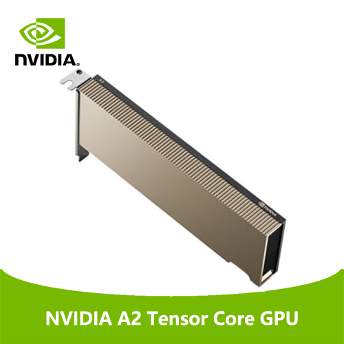 NVIDIA A2 Tensor Core GPU