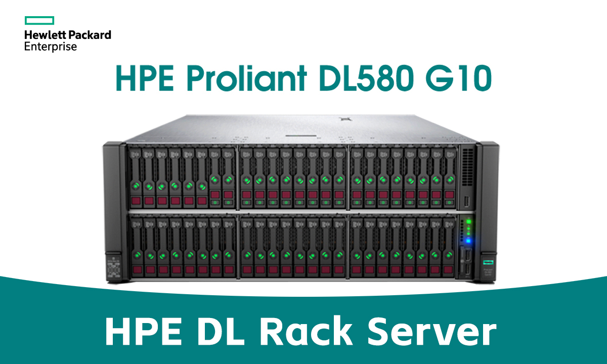 限时尊享!HPE DL580 Gen10 旗舰服务器:四核算力 + 海量扩展,企业级优选直供特惠